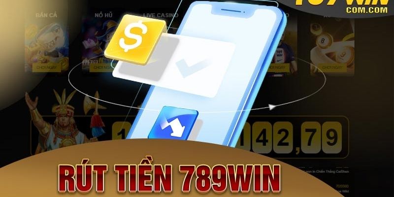 Rút Tiền - Hướng Dẫn Cụ Thể Các Bước Của Nhà Cái 789win Ưu điểm rút tiền 789win đem lại lợi ích cho hội viên