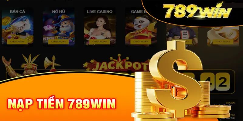 Hướng dẫn nạp tiền 789win qua phương thức hiện đại nhất 2024 Một vài cách thức nạp tiền 789win chính xác nhất