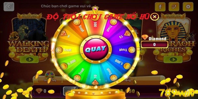 Nổ Hũ 789Win - Quay Slot Nổ Jackpot Tiền Tỷ Yêu cầu cơ bản về độ tuổi khi tham gia nổ hũ trực tuyến