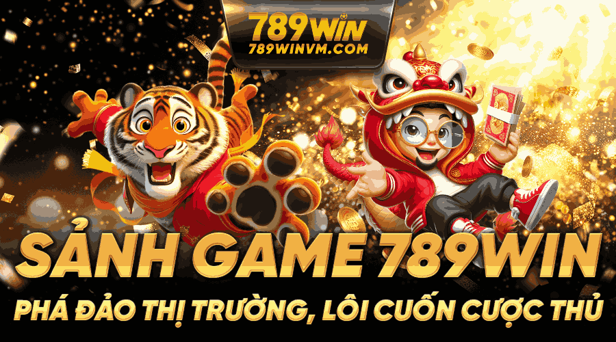 789win Kho game 789win phong phú và hấp dẫn nhất trên thị trường cá cược trực tuyến